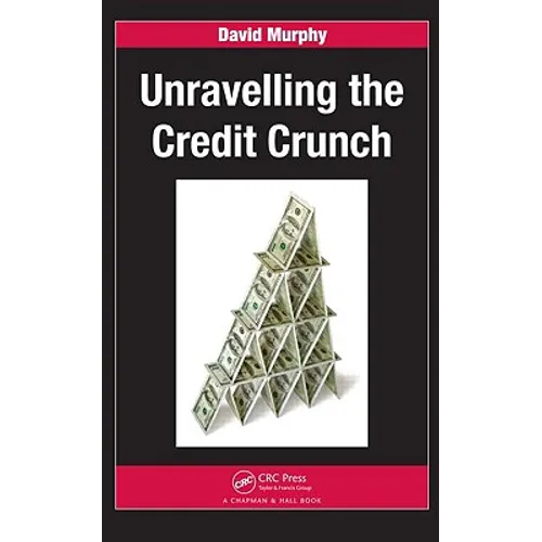 Unravelling the Credit Crunch - Paperback