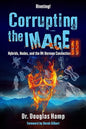Corrupting the Image 2: Hybrids, Hades, and the Mt Hermon Connection - Paperback