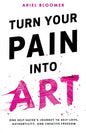 Turn Your Pain Into Art - Paperback