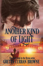 Another Kind of Light: A Biographical Novel - Paperback