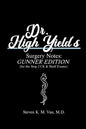 Dr. High Yield's Surgery Notes: Gunner Edition (for the Step 2 CK & Shelf Exams) - Paperback