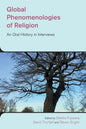 Global Phenomenologies of Religion: An Oral History in Interviews - Paperback