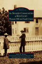 Shaker Communities of Kentucky: Pleasant Hill and South Union - Hardcover