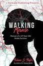 Walking Miracle: Memoir of a 19-Year-Old Stroke Survivor - Paperback