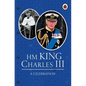 Hm King Charles III: A Celebration - Hardcover