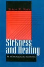 Sickness and Healing: An Anthropological Perspective - Paperback