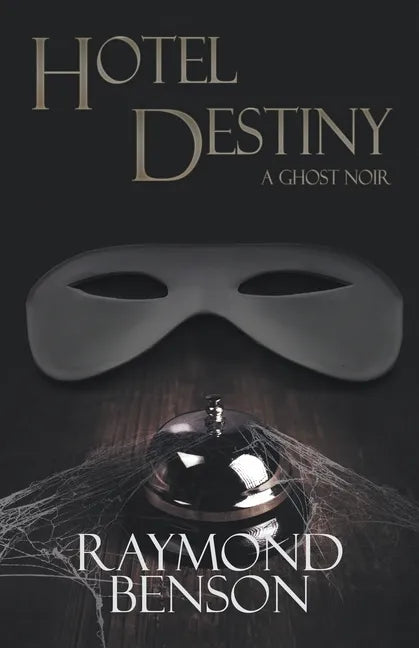 Hotel Destiny: A Ghost Noir - Paperback