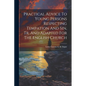Practical Advice To Young Persons Respecting Tempation And Sin, Tr. And Adapted For The English Church - Paperback