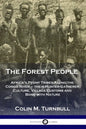 The Forest People: Africa's Pygmy Tribes Along the Congo River - their Hunter-Gatherer Culture, Village Customs and Bond with Nature - Paperback