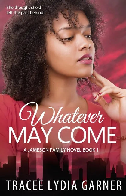 Whatever May Come: Book 1: Jameson Family Series - Paperback