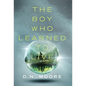 The Boy Who Learned to Live - Hardcover
