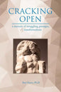 Cracking Open: A Memoir of Struggling, Passages, and Transformations - Paperback