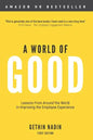 A World of Good: Lessons from Around the World in Improving the Employee Experience - Paperback
