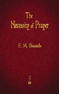 The Necessity of Prayer - Hardcover