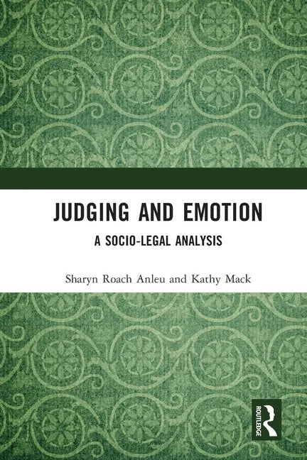 Judging and Emotion: A Socio-Legal Analysis - Paperback