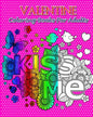 Valentine Coloring Books For Adults: So Beautiful Valentine Designs, Stress Relieving ...For Teens and Adults! - Paperback