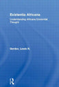 Existentia Africana: Understanding Africana Existential Thought - Paperback