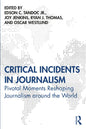 Critical Incidents in Journalism: Pivotal Moments Reshaping Journalism around the World - Paperback