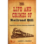 The Life and Crimes of Railroad Bill: Legendary African American Desperado - Hardcover