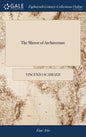 The Mirror of Architecture: Or the Ground-rules of the art of Building, Exactly Laid Down by Vincent Scamozzi, Master-builder of Venice. With the - Hardcover