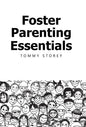 Foster Parenting Essentials - Hardcover