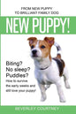 New Puppy!: From New Puppy to Brilliant Family Dog! - Paperback