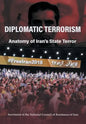 Diplomatic Terrorism: Anatomy of Iran's State Terror - Hardcover