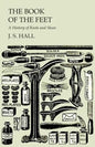 The Book of the Feet - A History of Boots and Shoes - Paperback
