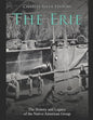The Erie: The History and Legacy of the Native American Group - Paperback
