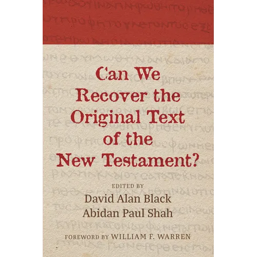 Can We Recover the Original Text of the New Testament? - Hardcover