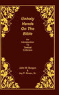 Unholy Hands on the Bible: An Introduction to Textual Criticism - Hardcover
