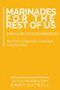 Marinades For the Rest of Us: Easy & Delicious Marinades - Paperback