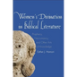Women's Divination in Biblical Literature: Prophecy, Necromancy, and Other Arts of Knowledge - Hardcover