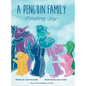 A Penguin Family . . . Finding Joy - Hardcover
