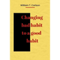 Changing bad habit to a good habit - Paperback