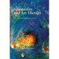 Spirituality and Art Therapy: Living the Connection - Paperback