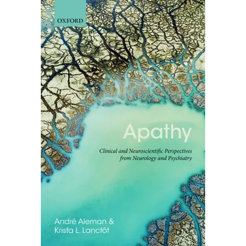 Apathy: Clinical and Neuroscientific Perspectives from Neurology and Psychiatry - Paperback