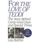 For the Love of Teddi: The Story Behind Camp Good Days and Special Times, the 2001 Edition - Hardcover