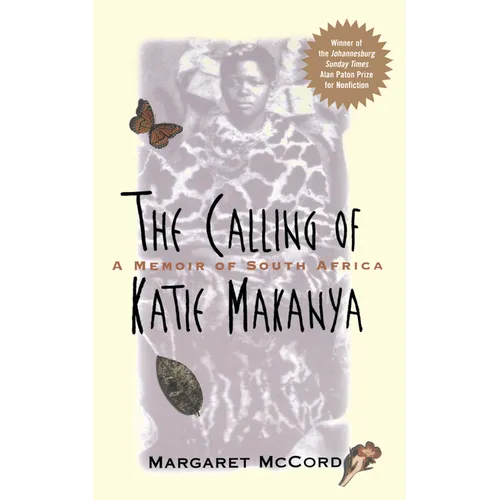 The Calling of Katie Makanya: A Memoir of South Africa - Hardcover