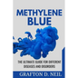Methylene Blue: The Ultimate Guide for Different Diseases and Disorders - Paperback
