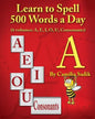 Learn to Spell 500 Words a Day: The Vowel A (vol. 1) - Paperback
