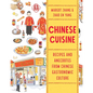 Chinese Cuisine: Recipes and Anecdotes from Chinese Gastronomic Culture - Paperback