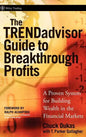 The Trendadvisor Guide to Breakthrough Profits: A Proven System for Building Wealth in the Financial Markets - Hardcover
