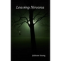 Leaving Nirvana: an account of love and oppression - race, gender, honor - Paperback