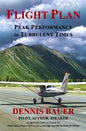 Flight Plan: Peak Performance in Turbulent Times - Paperback