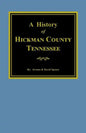 The History of Hickman County, Tennessee - Paperback