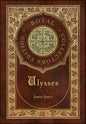 Ulysses (Royal Collector's Edition) (Case Laminate Hardcover with Jacket) - Hardcover