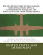 FM 30-30 Military Intelligence, Identification Of U.S. Government Aircraft. By: United States. War Department - Paperback