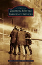 Groton-Mystic Emergency Services - Hardcover