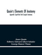 Quain'S Elements Of Anatomy; Appendix Superficial And Surgical Anatomy - Paperback